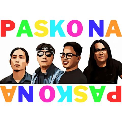Pasko Na (feat. Ethon Buynay, Richard Lim & Gary Uy)