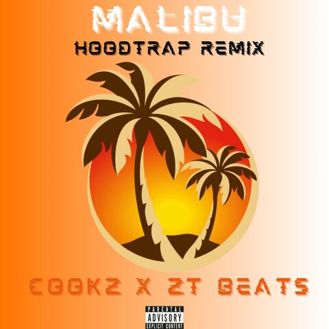 Malibu (feat. ZT Beats) [Hoodtrap Remix]