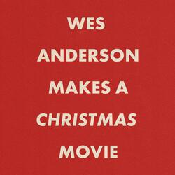 Wes Anderson Makes A Christmas Movie