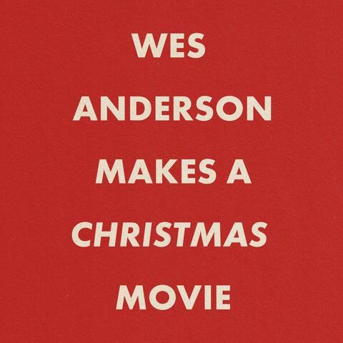 Wes Anderson Makes A Christmas Movie