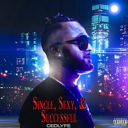 Single, Sexy, & Successful