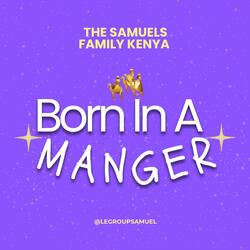 Born In A Manger