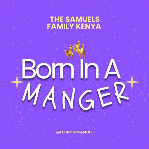 Born In A Manger