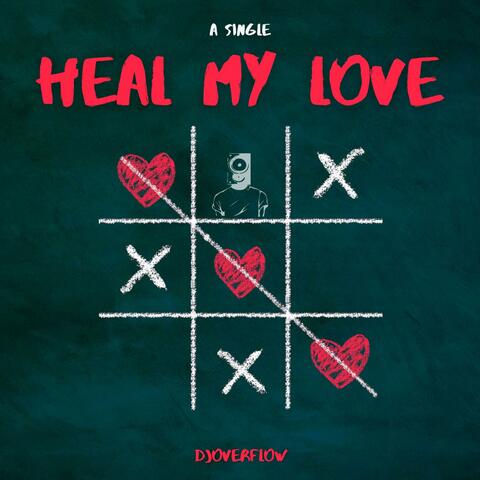 Heal My Love
