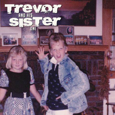 Trevor And His Sister One