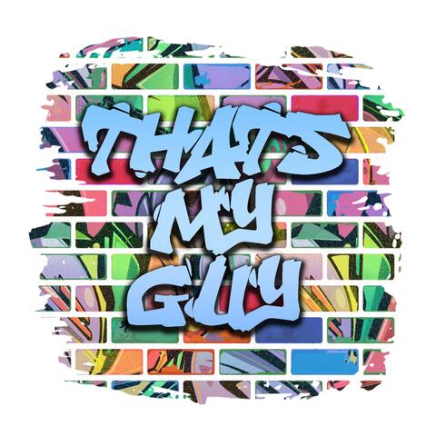That's my guy (feat. Don deadlee, Alley & Prod mikemadeit)