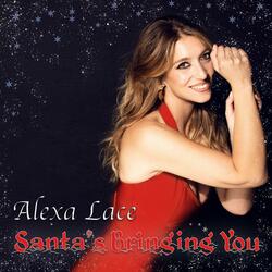 Santa's Bringing You