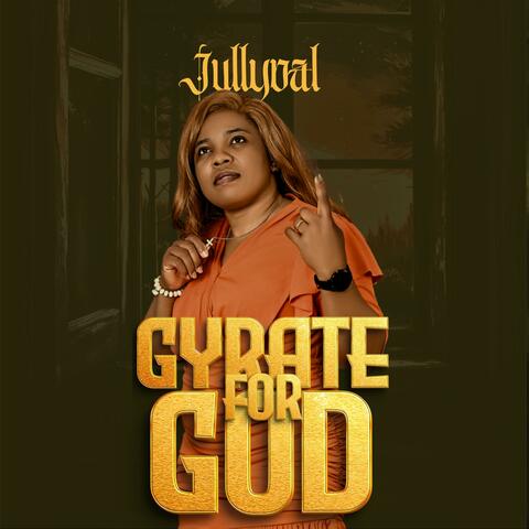 Gyrate for God