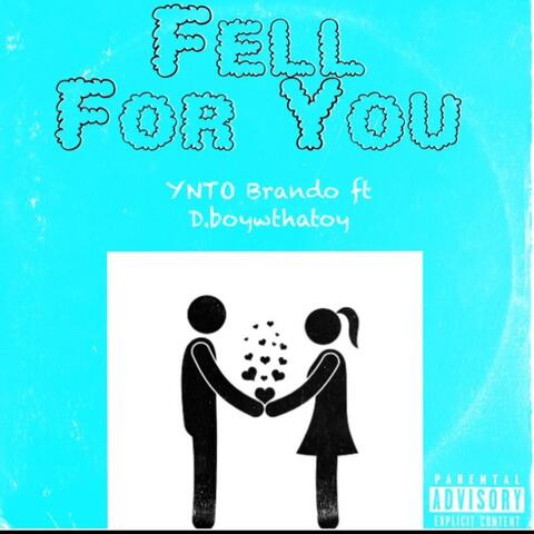 Fell for you (feat. D.boywthatoy)