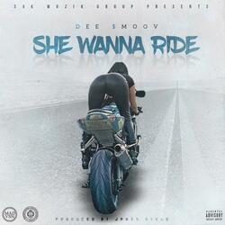 She Wanna Ride
