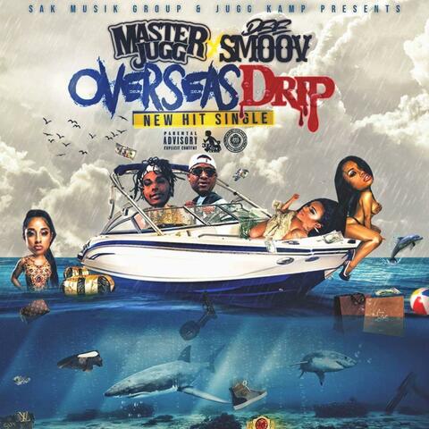 OverSeasDrip (feat. Master Jugg)