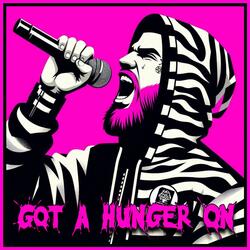 Got A Hunger On
