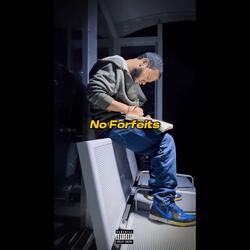 No Forfeits