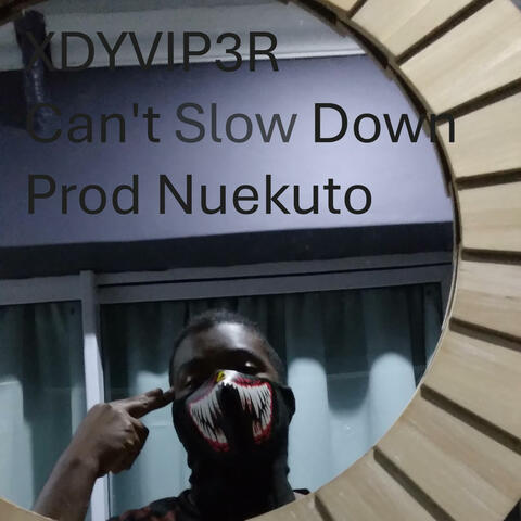 Can't Slow Down