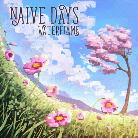 Naive Days