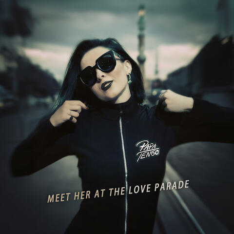 Meet Her At The Love Parade