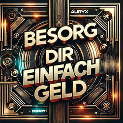 Besorg dir einfach Geld