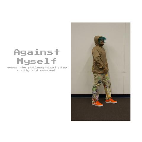 Against Myself