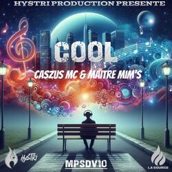 Cool (feat. Cazus Mc, Maître Mim's & Astro Vandalist)