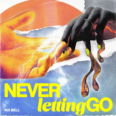 Never Letting Go