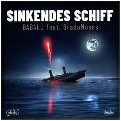 SINKENDES SCHIFF (feat. BradaMoses)