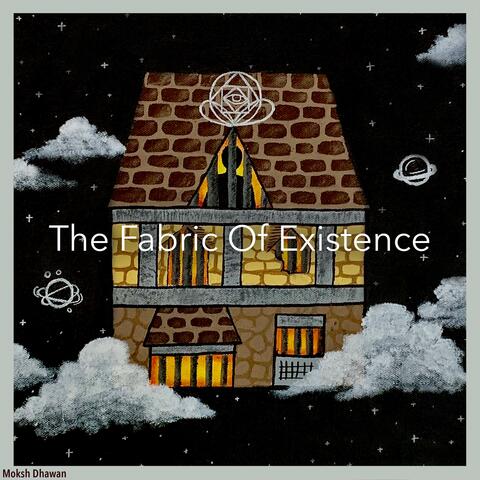 The Fabric Of Existence