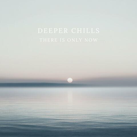 There Is Only Now