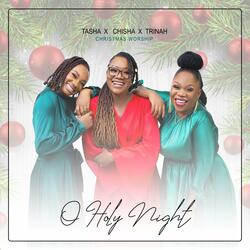 O Holy Night (feat. Trinah & Tasha)