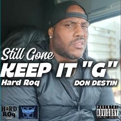 Still gone keep it "G" (feat. Don Destin)