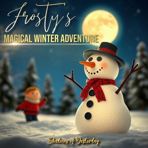 Frosty's Magical Winter Adventure