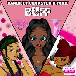 Buff (feat. Baker & Chukster)