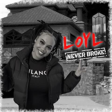 NEVER BROKE