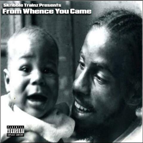 From Whence You Came