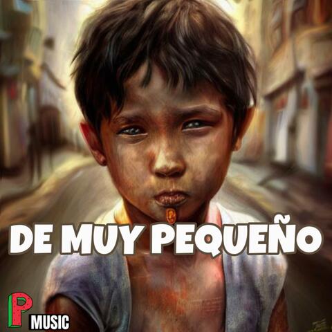 DE MUY PEQUEÑO