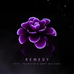 Remedy (feat. TEZRUTIN & Abby Walters)