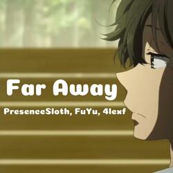 Far Away (feat. FuYu & 4lexf)
