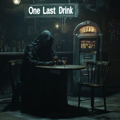 One Last Drink (Emotional)
