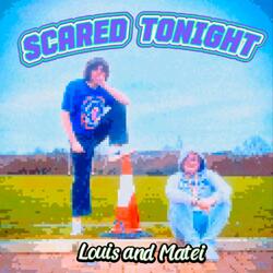 Scared tonight (feat. Louis)