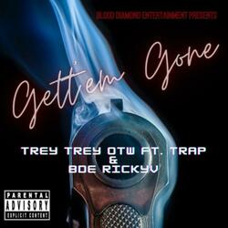 Gett'em Gone (feat. Trey Trey OTW & TrapXantan)