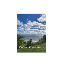 Do You Know Jesus