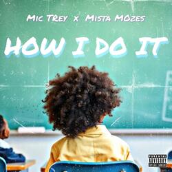 How I Do It (feat. Mic Trey)