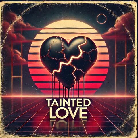 Tainted Love