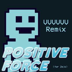 VVVVVV (Positive Force)