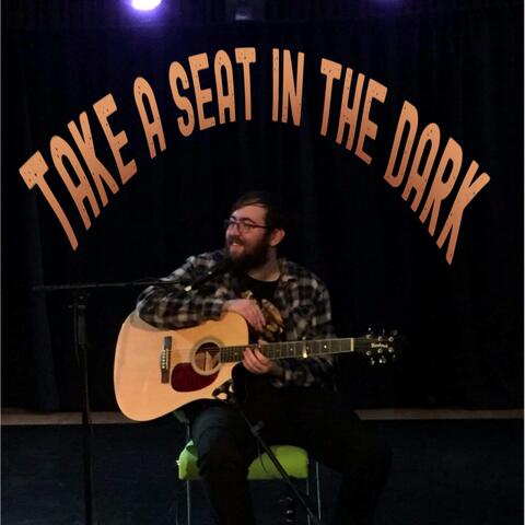 Take a Seat in the Dark