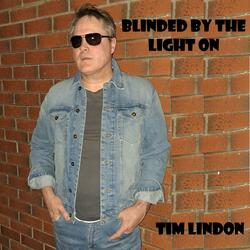 Blinded By The Lights On