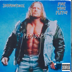Pedigree (feat. Fine Wine Fletch)