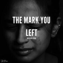 The Mark You Left