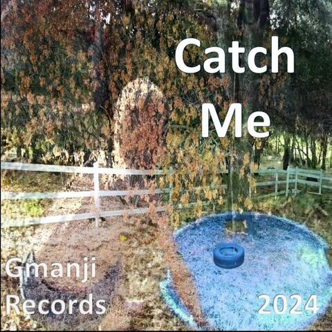 Catch Me