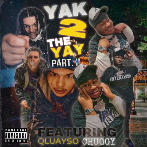 Yak 2 The Yay, Pt. 2