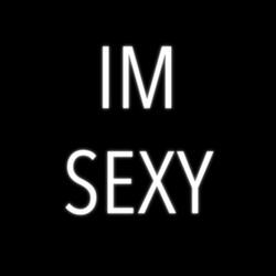 I'm Sexy (Selling It)